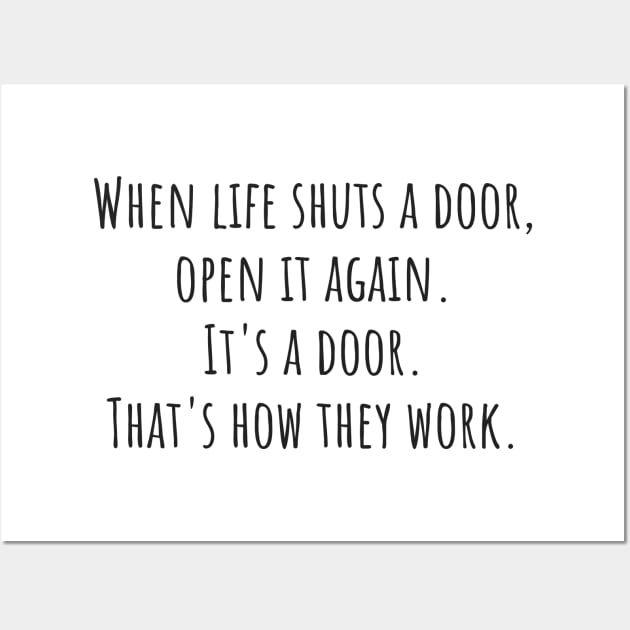 When Life Shuts a Door Wall Art by ryanmcintire1232